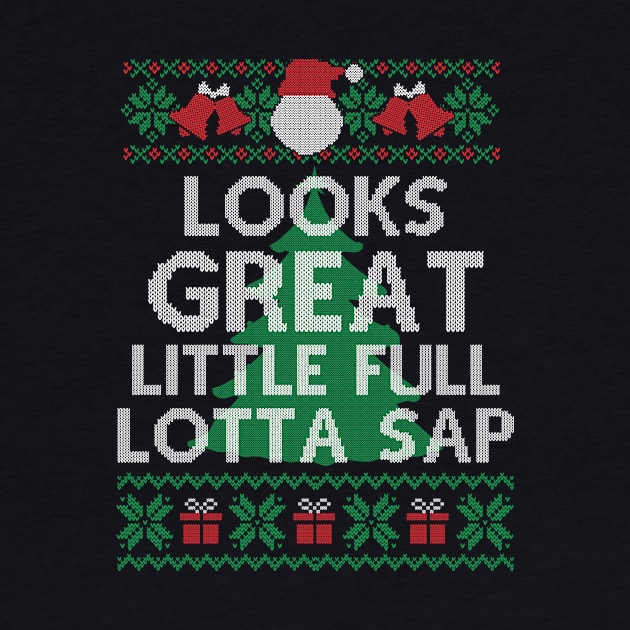 Looks Great little full lotta sap Funny Christmas Vacation Santa, Ugly Christmas by SloanCainm9cmi